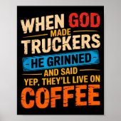 When God Made Truckers Funny Coffee Lovers Christi Poster (Voorkant)