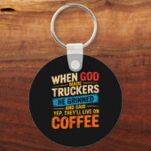 When God Made Truckers Funny Coffee Lovers Christi Sleutelhanger (Voorkant)