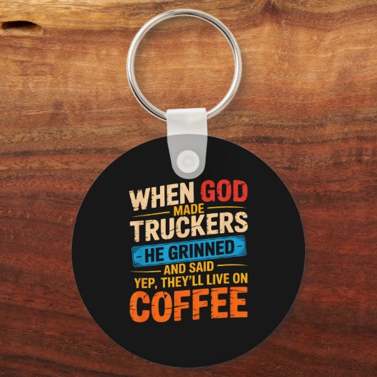 When God Made Truckers Funny Coffee Lovers Christi Sleutelhanger (Voorkant)