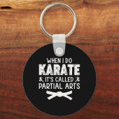 When I Do Karate It's Called Partial Arts 13  Sleutelhanger (Voorkant)