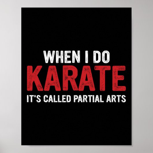 When I Do Karate It's Called Partial Arts 18 Poster (Voorkant)