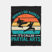 When I Do Karate It's Called Partial Arts 19  Fleece Deken (Voorkant)