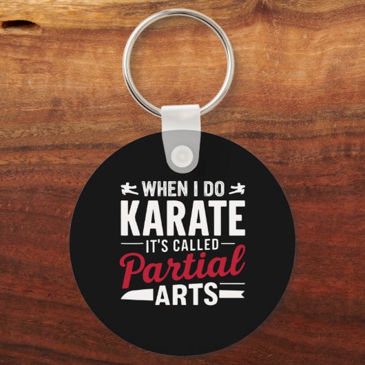 When I Do Karate It's Called Partial Arts 2 Sleutelhanger (Voorkant)