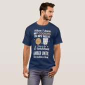 When I Dunk My Cookies In Milk I Think Of You T-shirt (Voorkant volledig)