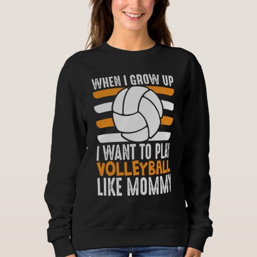 When I Grow Up I want To Play Volleyball Like Momm Trui (Voorkant)