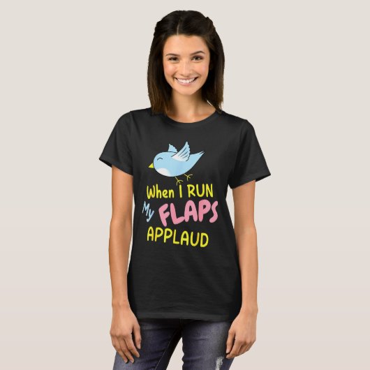 When I Run My Flaps Applaud Inappropriate Embarrin T-shirt (Voorkant volledig)