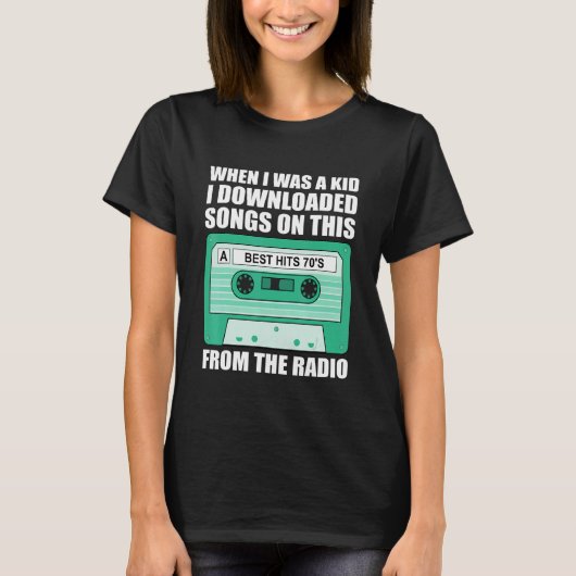 When I Was A Kid I Downloaded Songs On This From T T-shirt (Voorkant)