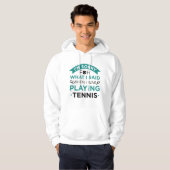 When I Was Playing Tennis Hoodie (Voorkant volledig)