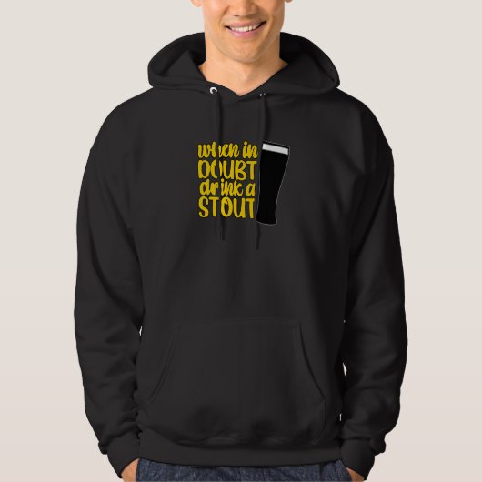 When in Doubt Drink a Stout Beer Drinking Bar IPA Hoodie (Voorkant)