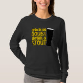 When in Doubt Drink a Stout Beer Drinking Bar IPA  T-shirt (Voorkant)