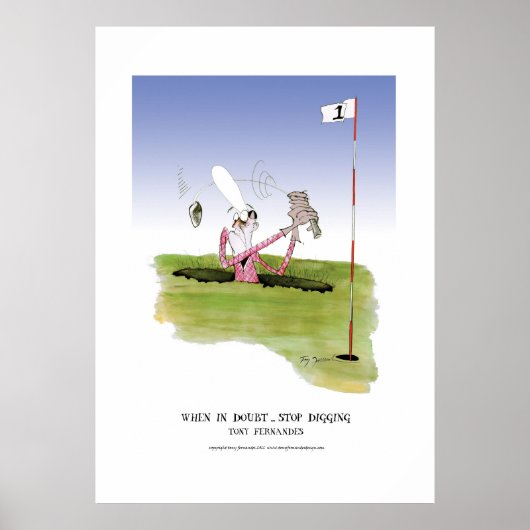 when in doubt stop digging, tony fernandes poster (Voorkant)