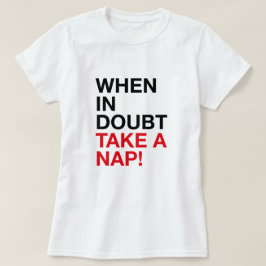 When in Doubt Take a Nap – Minimal Typography Tee T-shirt