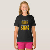 When It's Dark Look For The Stars T-shirt (Voorkant volledig)