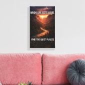 When Life Gets Loud Find Quiet Places Wall Art – M Canvas Afdruk (Insitu (Woonkamer))