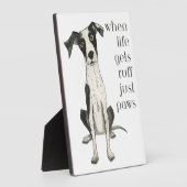 when life gets ruff just paws fotoplaat (Zijkant)