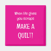 When life give you scraps magneet (Voorkant)