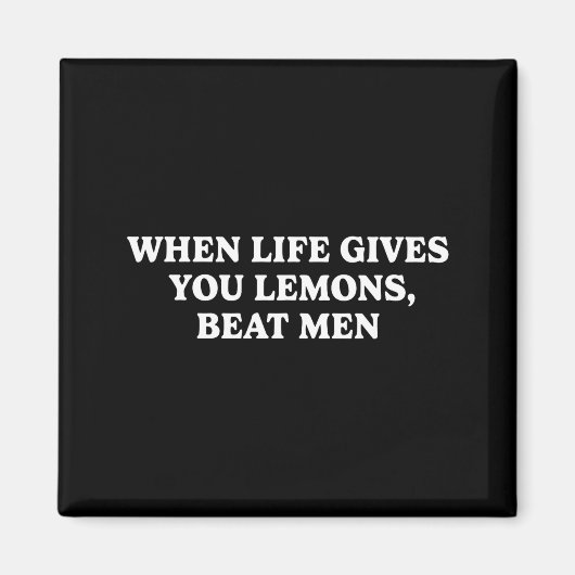 When Life Gives You Lemons Beat Men Funny Sarcasm Magneet (Voorkant)