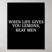 When Life Gives You Lemons Beat Men Funny Sarcasm Poster (Voorkant)