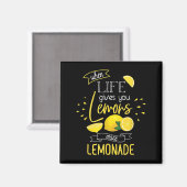 When Life Gives You Lemons Make Lemonade  Magneet (Voorkant / Achterkant)