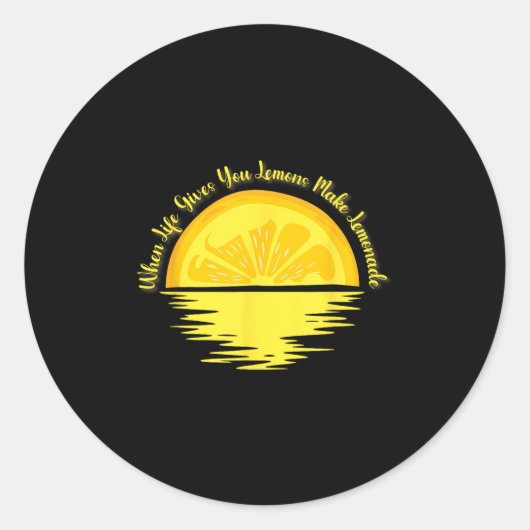 When Life Gives You Lemons Make... - Lemonade  Ronde Sticker (Voorkant)