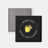 When Life Gives You Lemons Motivational Quote Lemo Magneet (Voorkant / Achterkant)