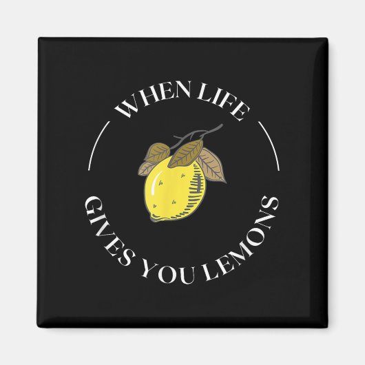 When Life Gives You Lemons Motivational Quote Lemo Magneet (Voorkant)