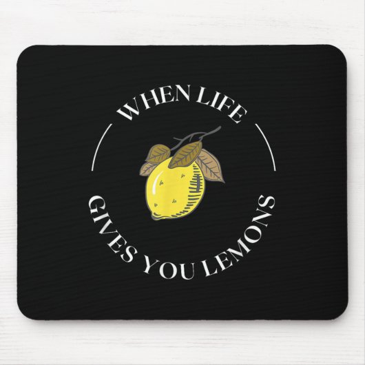 When Life Gives You Lemons Motivational Quote Lemo Muismat (Voorkant)