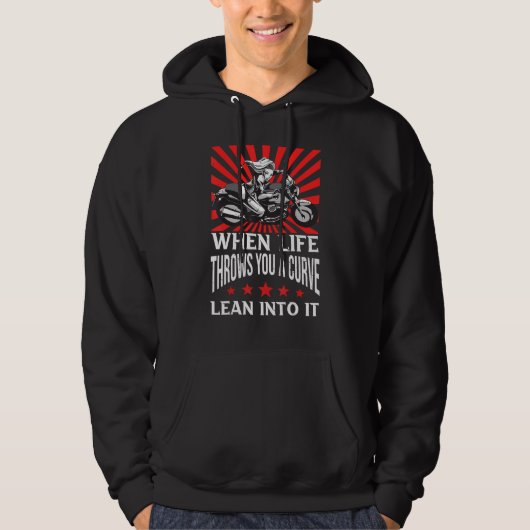 When Life Throws You A Curve Motorcycle Bike For Hoodie (Voorkant)