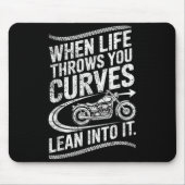 When Life Throws You Curves Lean Into It Motorcycl Muismat (Voorkant)