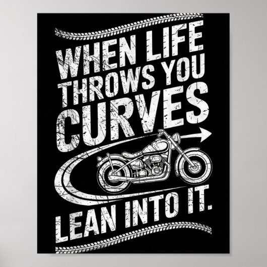 When Life Throws You Curves Lean Into It Motorcycl Poster (Voorkant)