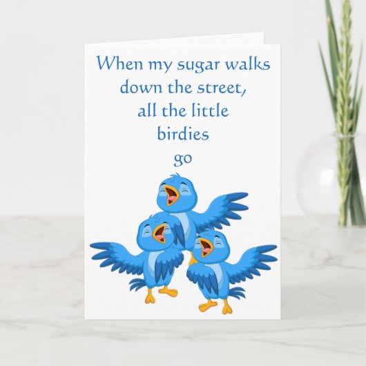 When My Sugar Walks Down the Street Valentine Kaart (Voorkant)