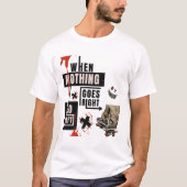  When Nothing Goes Right Go Left Skate Tee T-shirt (Voorkant)