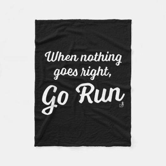 When Nothing Goes Right, Go Run - Fun, Motivationa Fleece Deken (Voorkant)