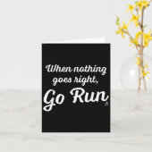 When Nothing Goes Right, Go Run - Fun, Motivationa Kaart (Gele Bloem)