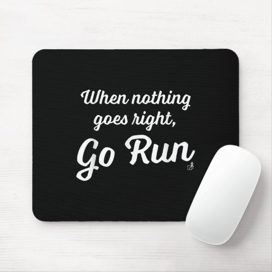 When Nothing Goes Right, Go Run - Fun, Motivationa Muismat (Met muis)