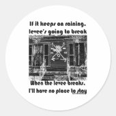 When The Levee Breaks _1  Ronde Sticker (Voorkant)