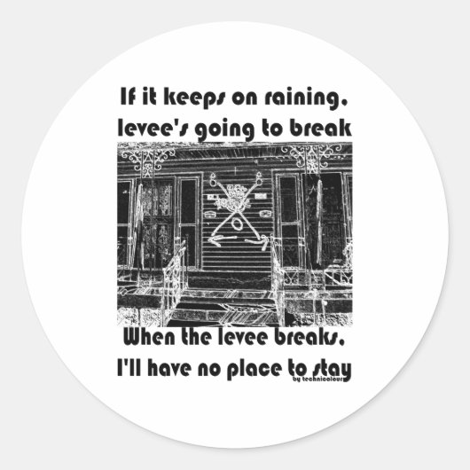 When The Levee Breaks _1  Ronde Sticker (Voorkant)
