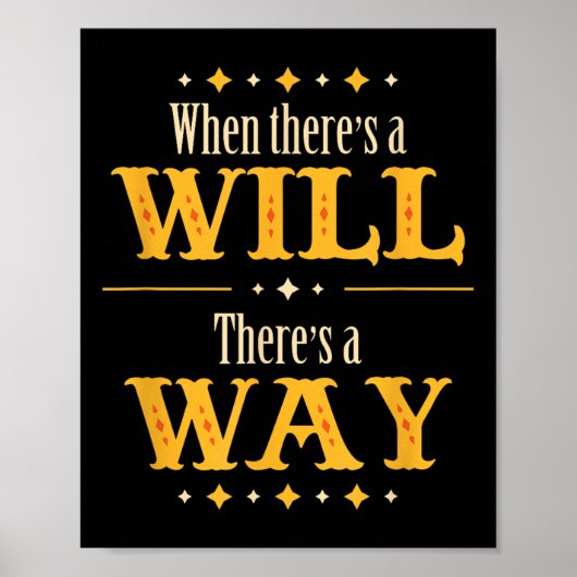 When There's A Will There's A Way Motivational Quo Poster (Voorkant)