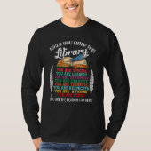 When You Enter This Library Librarian Bookworm R T-shirt (Voorkant)