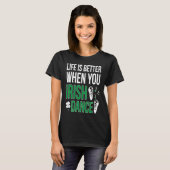 When You Irish Dance Irish Dancer T-shirt (Voorkant volledig)