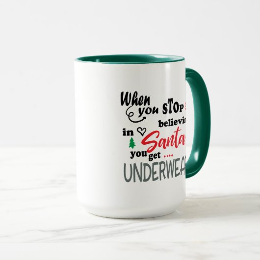 When You Stop Believing In Santa You Get Underwear Mok (Voorkant rechts)