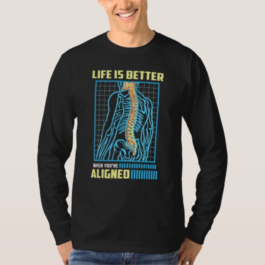 WHEN YOU'RE ALIGNED  Orthopedic Chiropractor T-shirt (Voorkant)