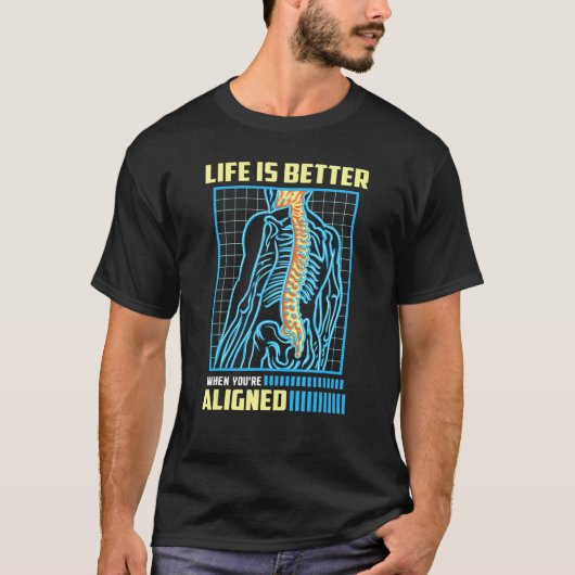 WHEN YOU'RE ALIGNED  Orthopedic Chiropractor T-shirt (Voorkant)