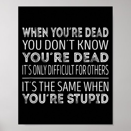 When Youre Dead You Dont Know Youre Dead  Poster (Voorkant)