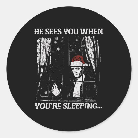 When You're Sleeng Christmas Santa He Sees You  Ronde Sticker (Voorkant)