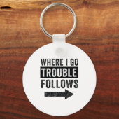 Where I Go Trouble Follows Funny Matching Couple S Sleutelhanger (Voorkant)