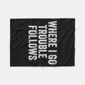 Where I Go Trouble Follows Funny Matching Couples  Fleece Deken (Voorkant (Horizontaal))