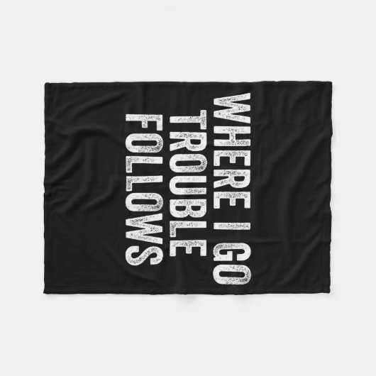 Where I Go Trouble Follows Funny Matching Couples  Fleece Deken (Voorkant (Horizontaal))