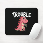 Where I Go Trouble Follows I'm Trouble Funny Dinos Muismat (Met muis)