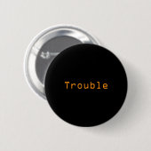 Where I Go Trouble Follows – Matching Couple Graph Ronde Button 5,7 Cm (Voorkant /achterkant)
